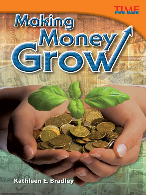 Kathleen E. Bradley创作的Making Money Grow作品的详细信息 - 可供借阅